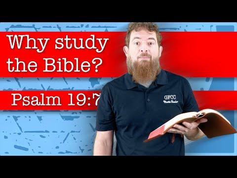 Why study the Bible? - Psalm 19:7-11