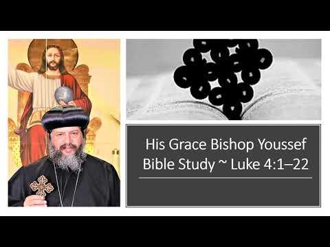 HG Bishop Youssef: Luke 4:1-22 ~ Bible Study @ St John the Baptist, Miramar [Miami] FL ~ 07/04/2020