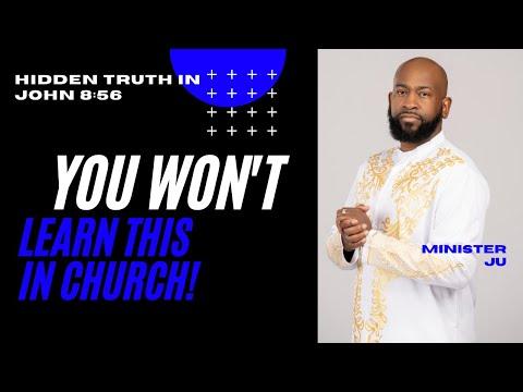 Minister Ju: Hidden Truth In John 8:56 - You Won't Learn This In Church