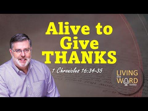 Alive to Give Thanks (1 Chronicles 16:34-35)