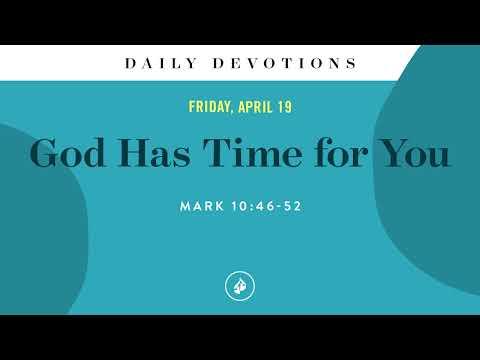 God Has Time for You – Daily Devotional