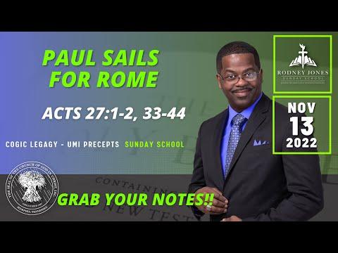 Paul Sails for Rome, Acts 27:1-2, 33-44, November 13, 2022, Sunday School Lesson, UMI-COGIC
