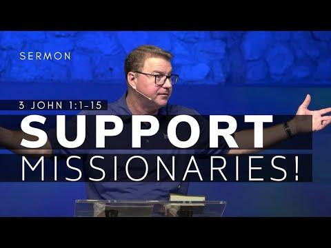 3 John 1: 1-15 Sermon | Support Missionaries! | 7/31/22