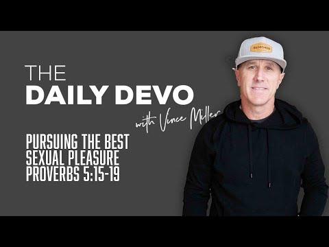 Pursuing The Best Sexual Pleasure | Devotional | Proverbs 5:15-19