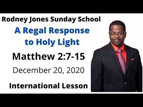 A Regal Response to Holy Light, Matthew 2:7-15, December 20,2020, Sunday school lesson