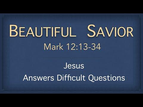 Bible Study - Mark 12:13–34 (Jesus Answers Difficult Questions)