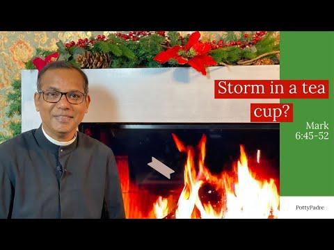 Storm in a tea cup | Mark 6:45-52