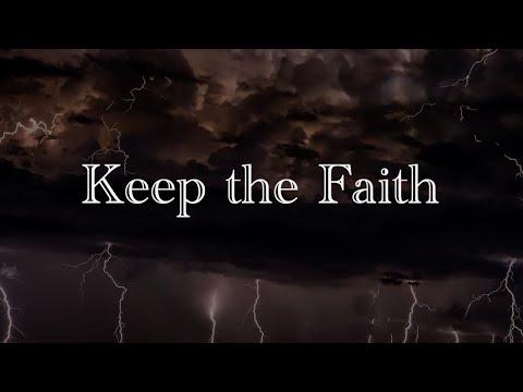 Keep the Faith (Psalm 91:1-6, 14-16)
