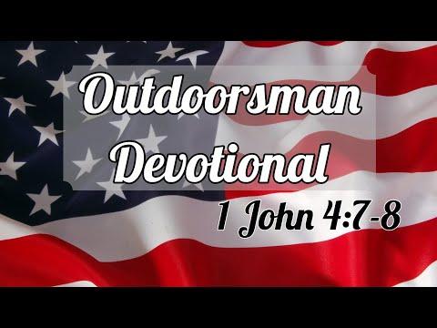 1 John 4:7-8 - Weekly outdoorsman devotional