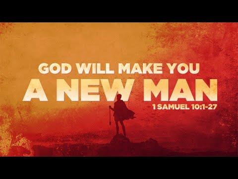 1 Samuel 10:1-27 | God Will Make You a New Man | Rich Jones