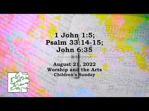 August 21, 2022 | 1 John 1:5; Psalm 33:14-15; John 6:35 | “Drawing God”