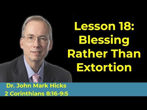 2 Corinthians 8:16-9:5 Bible Class "Blessing Rather than Exhortation" By John Mark Hicks
