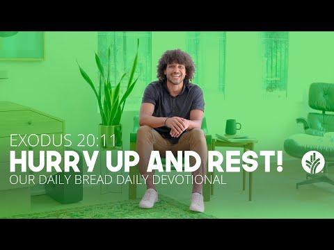 Hurry Up and Rest! | Exodus 20:11 | Our Daily Bread Video Devotional
