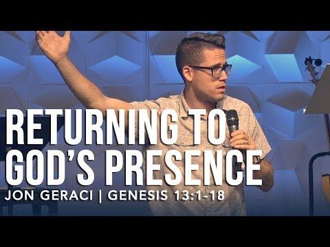 Genesis 13:1-18, Returning to God’s Presence