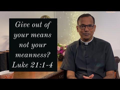 Give out of your means not your meanness? | Luke 21:1-4