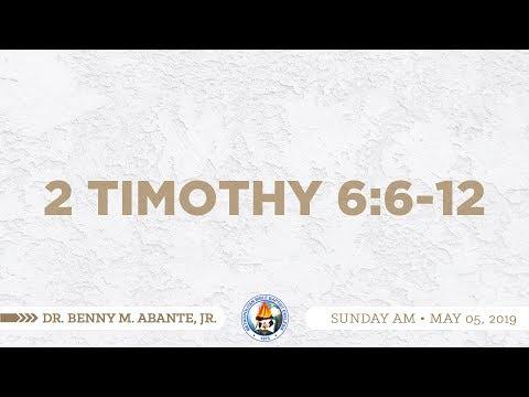 1 Timothy 6:6-12 - Dr. Benny M. Abante, Jr.