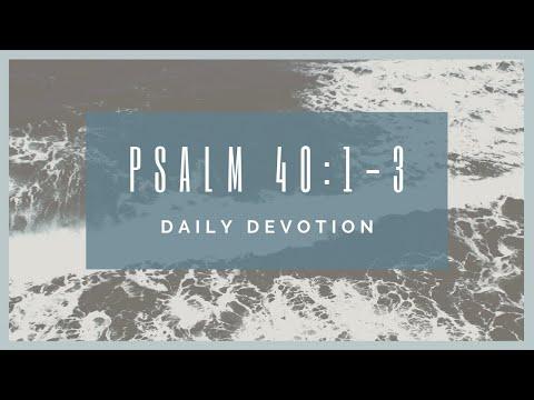 Psalm 40:1-2 devotion