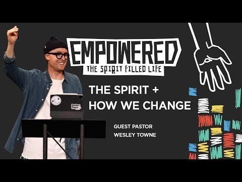 The Spirit + How We Change | Galatians 5:16-23 | 8/31/22