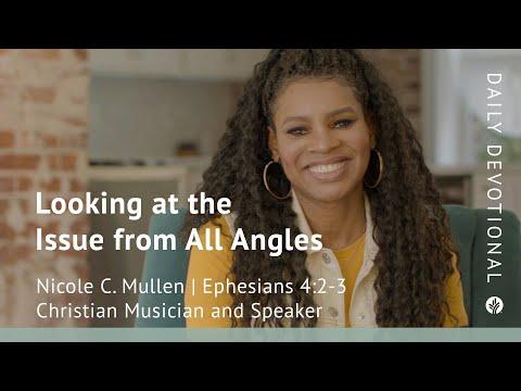 Looking at the Issue from All Angles | Ephesians 4:2–3 | Our Daily Bread Video Devotional