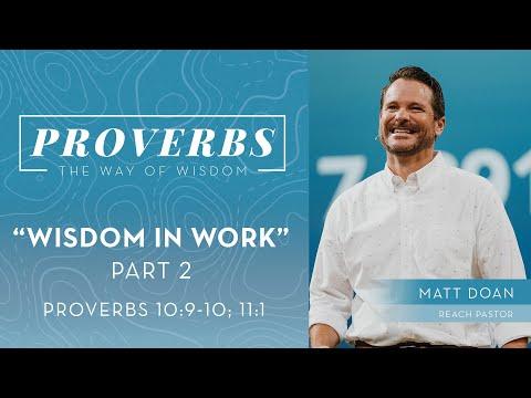 Wisdom in Work  Part 2 - Proverbs 10:9-10  |  August 21, 2022