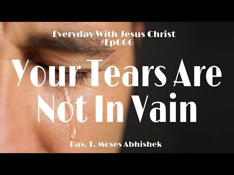 Your Tears Are Not in Vain || Psalms 56:8 #EverydaywithJESUSCHRIST #Ep066 #MosesAbhishek