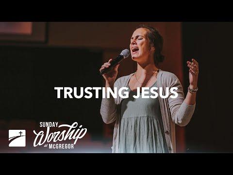 "Trusting Jesus" (John 17:6-19) | Worship Service | August 28, 2022