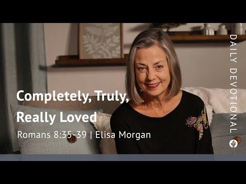Completely, Truly, Really Loved | Romans 8:35–39 | Our Daily Bread Video Devotional