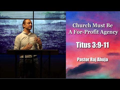 Church Must Be A For-Profit Agency // Titus 3:9-11