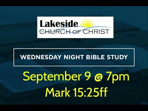 Mark 15:25-47 | Wed. Bible Study (9.9.20)