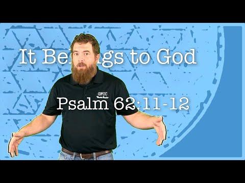 It Belongs to God - Psalm 62:11-12
