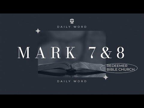 Daily Word | Mark 7:24  - 8:10 | Jeremiah Dennis