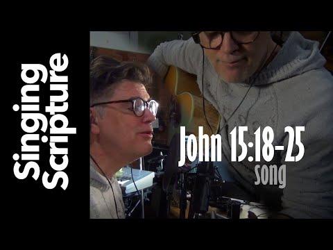 Song: John 15:18-25, New King James Version (Studio Recording)