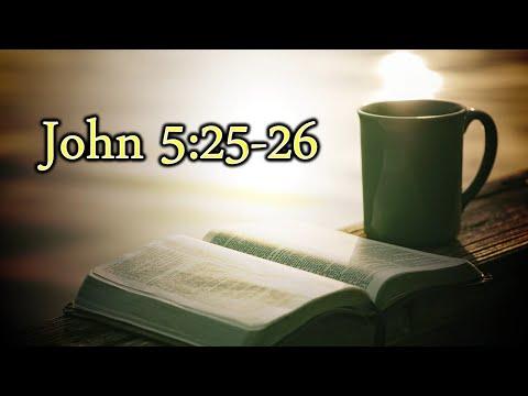 December 9, 2020 Bible Study: John 5:25-26