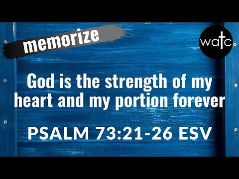Psalm 73:21-26 (God, strength, guidance, trust, dependence): Read, recite, and memorize Bible verses