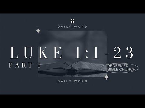 Daily Word | Luke 1:1-23 | Jon Benzinger