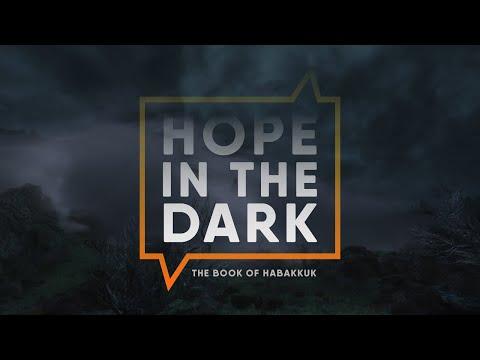 Woe & Glory | Habakkuk 2:4-20 | Hope in the Dark (Week 3)