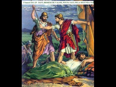 I Samuel 26:1-25 - DAVI, HOMEM DE VALOR, POUPA SAUL PELA SEGUNDA VEZ