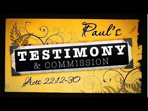 Testimony &amp; Commission (Acts 22:12-30)
