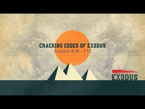 Ryan Kelly, "Cracking Codes of Exodus" - Exodus 6:14 - 7:13