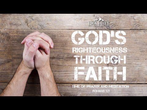 God’s Righteousness Through Faith | Romans 3:21 | Prayer Video