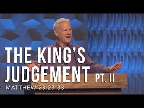 Matthew 23:13-36, The King’s Judgment Part 2