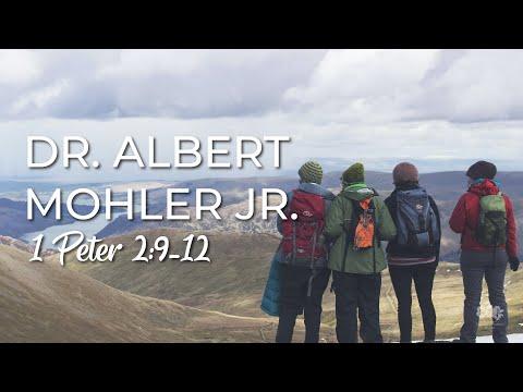 Dr. Albert Mohler - 1 Peter 2:9-12