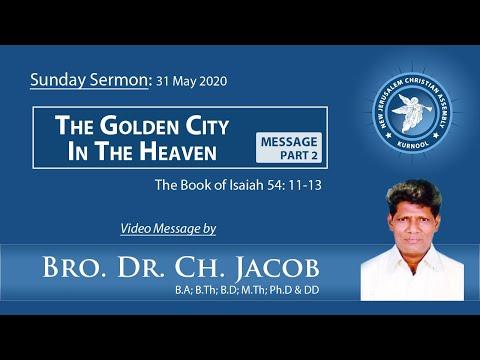 The Golden City in Heaven Part - 2 - Isaiah 54:11-13 | Sunday Sermon 31-05-2020 | Bro. Dr. Ch. Jacob