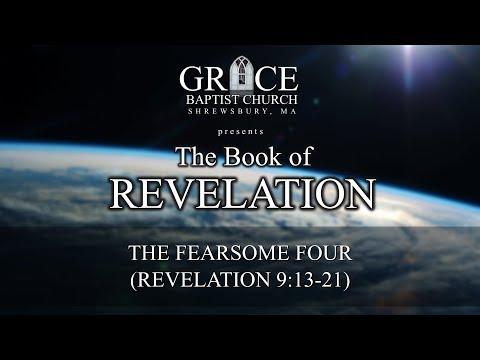 THE FEARSOME FOUR (REVELATION 9:13-21)