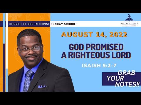 God Promised A Righteous Lord, Isaiah 9:2-7, August 14, 2022, Sunday school lesson (COGIC LEGACY)