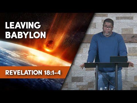 Leaving Babylon // Revelation 18:1-4 // Sunday Service