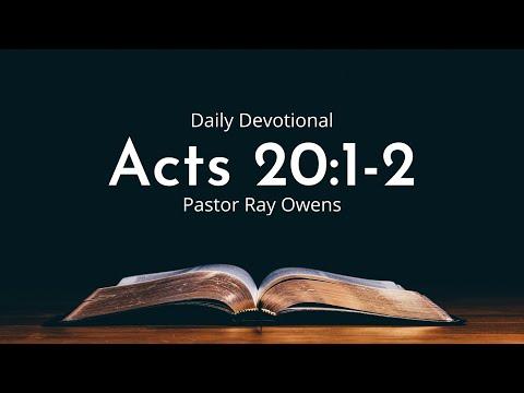 Daily Devotional | Acts 20:1-2 | September 24th 2022