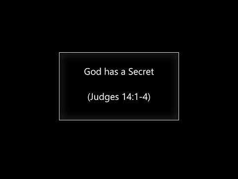 God has a Secret (Judges 14:1-4) ~ Richard L Rice, Sellwood Community Church