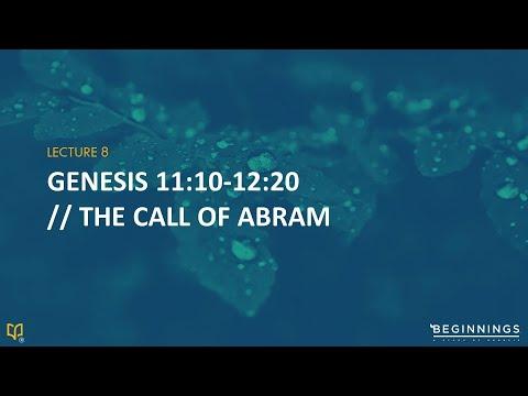 Lecture 8 // Genesis 11:10-12:20 - The Call of Abram