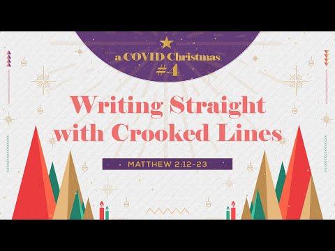 A Covid Christmas #4: Writing Straight with Crooked Lines | Matthew 2:12-23